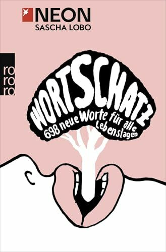 Rowohlt Taschenbuch Wortschatz, 698 Neue Worte Für Alle Lebenslagen