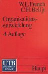 Organisationsentwicklung. Sozialwissenschaftliche Strategien zur Organisationsveränderung