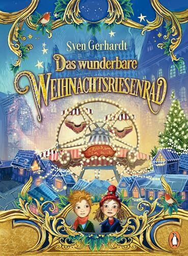 Das wunderbare Weihnachtsriesenrad: Magisches Weihnachtsabenteuer ab 8 Jahren
