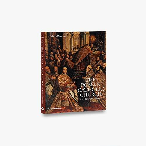 The Roman Catholic Church: An Illustrated History