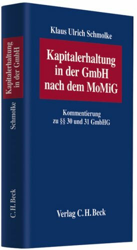 Kapitalerhaltung in der GmbH nach dem MoMiG: Kommentierung zu §§ 30, 31 GmbHG