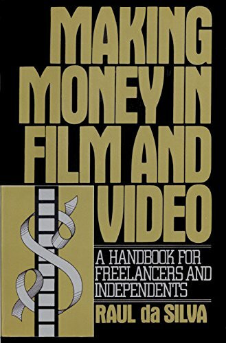 Making money in film and video: A handbook for freelancers and independents