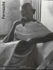 Fernsicht: Walter Bosshard - ein Pionier des modernen Photojournalismus