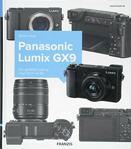 Kamerabuch Panasonic LUMIX GX9: Die geballte Ladung High-Tech mit Stil