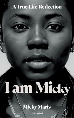 I am Micky: God's Handiwork
