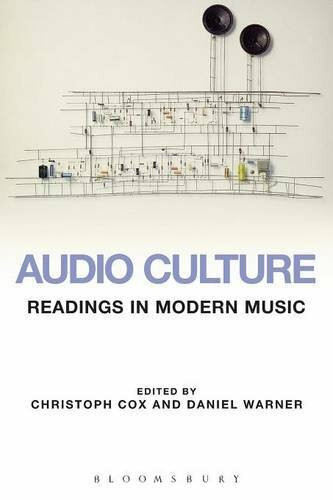 Audio Culture: Readings in Modern Music