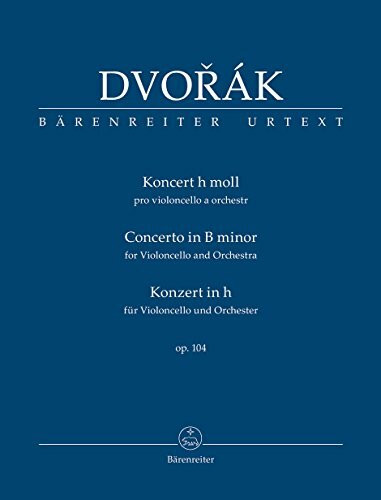 Konzert für Violoncello und Orchester h-Moll op. 104. Studienpartitur, BÄRENREITER URTEXT