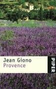 Provence: Mit Photographien von Gilles Ehrmann: Hrsg. v. Henri Godard (Piper Taschenbuch, Band 3954)