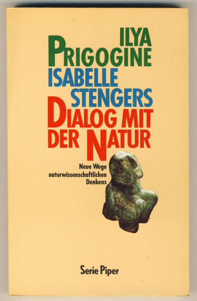 Dialog mit der Natur: Neue Wege naturwissenschaftlichen Denkens (Piper Taschenbuch)
