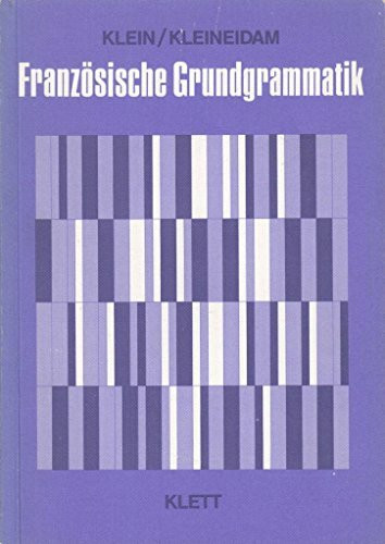 Französische Grundgrammatik. Für Schule und Weiterbildung