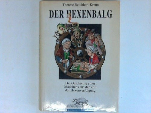 Der Hexenbalg: Die Geschichte eines Mädchens aus der Zeit der Hexenverfolgung