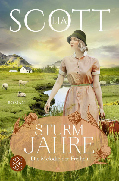Sturmjahre: Die Melodie der Freiheit | Große Emotionen vor der atemberaubenden Kulisse Schottlands (Sturmjahre, Band 3)
