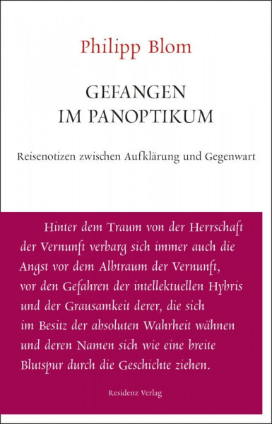 Gefangen im Panoptikum: Reisenotizen zwischen Aufklärung und Gegenwart (Unruhe bewahren)