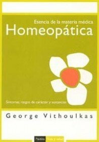 Esencia de la materia médica homeopática : síntomas, rasgos de carácter y sustancias (Vida y Salud, Band 1)