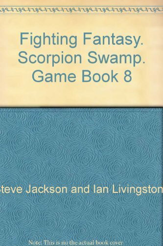 Fighting Fantasy. Scorpion Swamp. Game Book 8