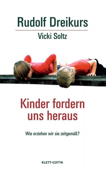 Kinder fordern uns heraus: Wie erziehen wir sie zeitgemäß?