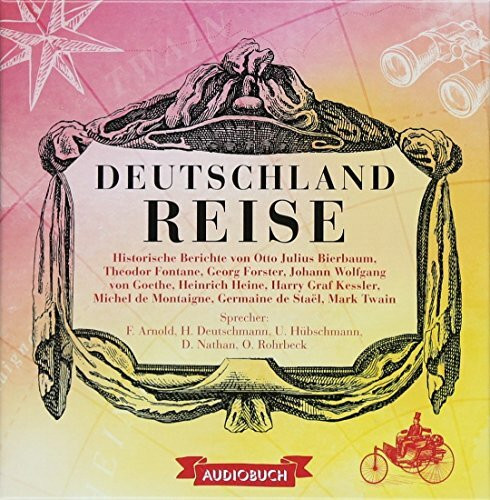 Deutschlandreise (Historische Berichte von Heine, Montaigne, Twain, Fontane, de Staël, Goethe, Forster, Bierbaum) (8 CDs in Klappbox mit Booklet mit 586 Min.)