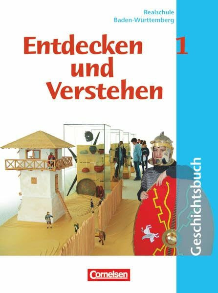 Entdecken und verstehen - Geschichtsbuch - Realschule Baden-Württemberg 2004 - Band 1: 5./6. Schuljahr: Von der Frühgeschichte bis zum Mittelalter - Schulbuch