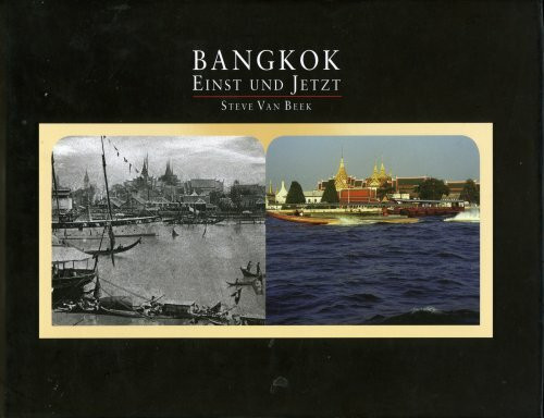 Bangkok,einst und jetzt