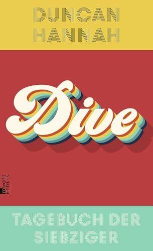 Dive: Tagebuch der Siebziger