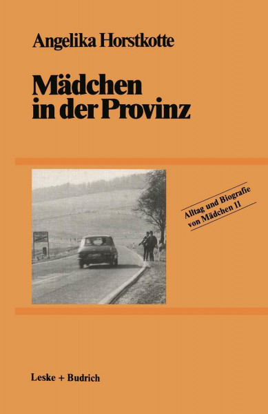 Mädchen in der Provinz (Alltag und Biografie)