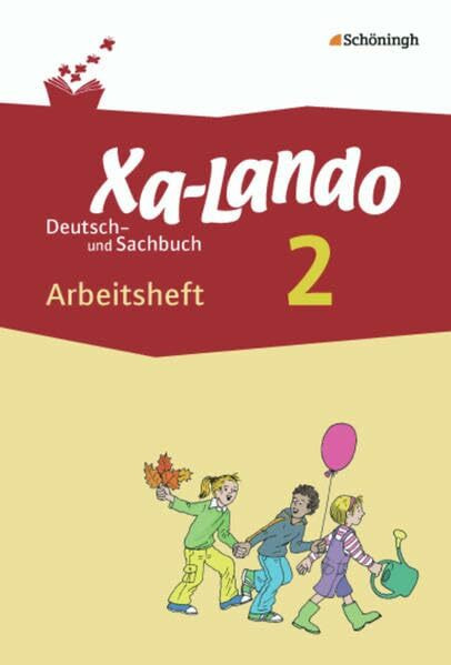 Xa-Lando - Lernen als Abenteuer: Xa-Lando - Deutsch- und Sachbuch - Neubearbeitung: Arbeitsheft 2 (Xa-Lando - Lernen als Abenteuer: Deutsch- und Sachbuch - Neubearbeitung)