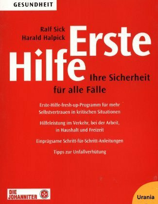 Erste Hilfe: Ihre Sicherheit für alle Fälle
