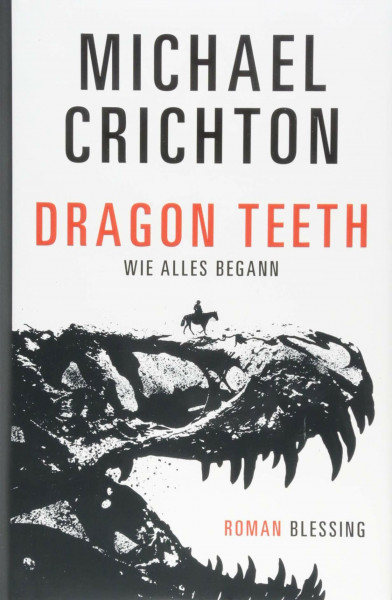 Dragon Teeth – Wie alles begann: Roman