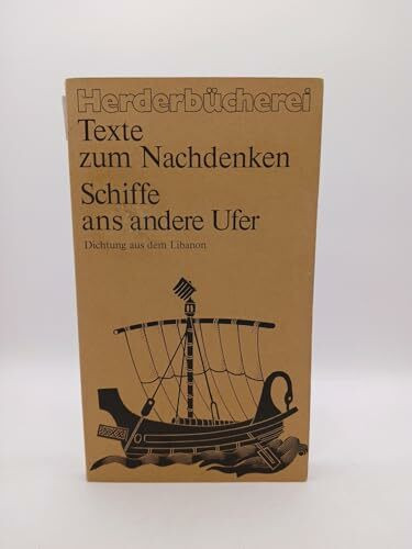 Schiffe ans andere Ufer. Dichtung aus dem Libanon.