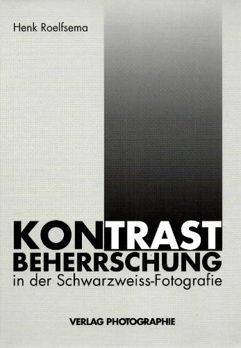 Kontrastbeherrschung in der Schwarzweiss-Fotografie