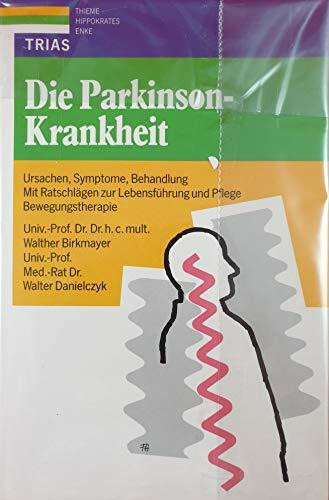 Die Parkinson-Krankheit: Ursachen, Symptome, Behandlung. Mit Ratschlägen zu Lebensführung und Pflege, Bewegungstherapie