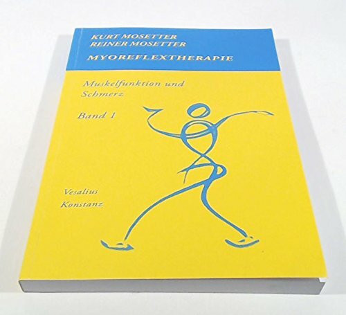 Myoreflextherapie: Band 1: Muskelfunktion und Schmerz
