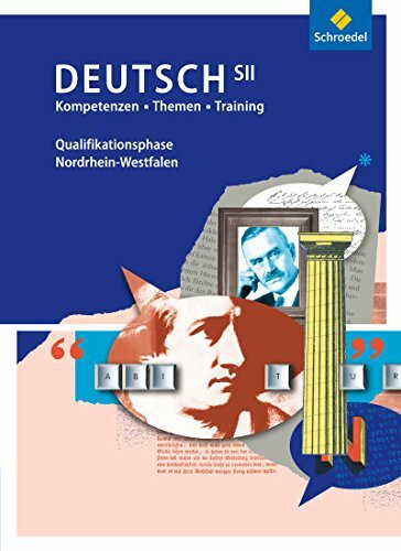 Kompetenzen - Themen - Training: Arbeitsbuch für den Deutschunterricht in der SII - Ausgabe 2014: Arbeitsbuch für die Qualifikationsphase