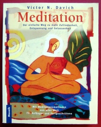Meditation: Der einfache Weg zu mehr Zufriedenheit, Entspannung und Gelassenheit