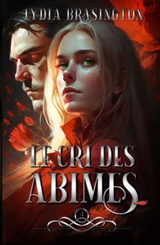 Le cri des abîmes: Une Fantasy romance adulte (Les chroniques d'Elkma, Band 3)