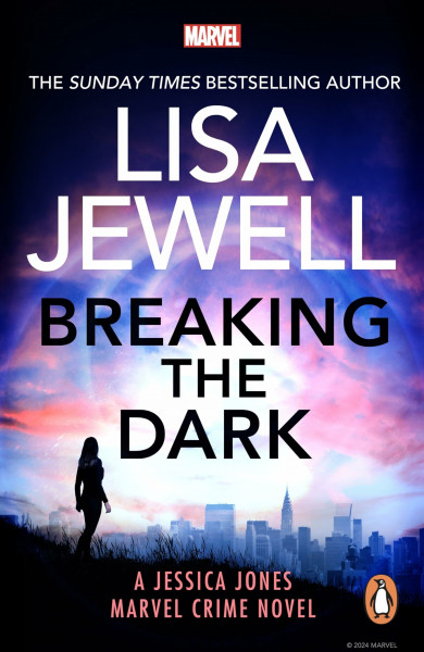 Breaking the Dark: The Sunday Times bestselling Jessica Jones Crime Novel from the author of None of This is True (Marvel crime series, 1)