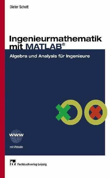 Ingenieurmathematik mit MATLAB: Algebra und Analysis für Ingenieure