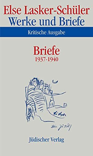 Werke und Briefe in elf Bänden: Werke und Briefe. Kritische Ausgabe: Band 10: Briefe 1937-1940