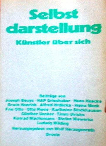 Selbstdarstellung. Künstler über sich Selbstdarstellung. Künstler über sich