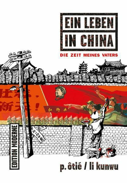Ein Leben in China: Die Zeit meines Vaters