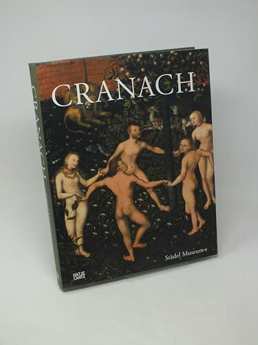 Cranach der Ältere: Katalog zur Ausstellung im Städel Museum, Frankfurt am Main, 2007/2008 und in der Royal Academy of Arts, London, 2008