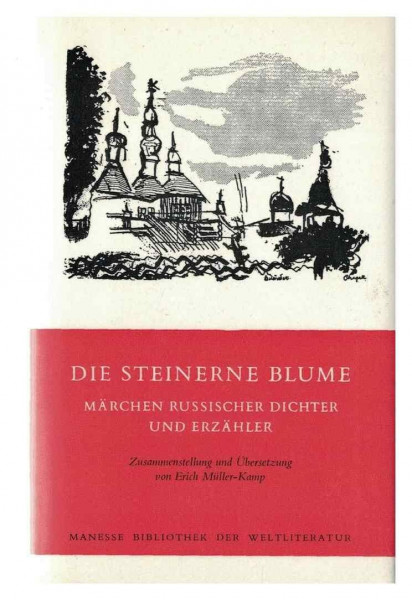 Die steinerne Blume: Märchen russischer Dichter und Erzähler
