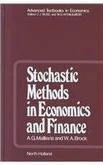 Stochastic Methods in Economics and Finance. (= Adavanced Textbooks in Economics, 17).