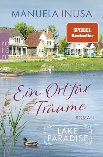 Lake Paradise – Ein Ort für Träume: Der neue Band der SPIEGEL-Bestsellerreihe (Lake Paradise-Reihe, Band 3)