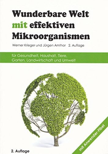 Wunderbare Welt mit Effektiven Mikroorganismen
