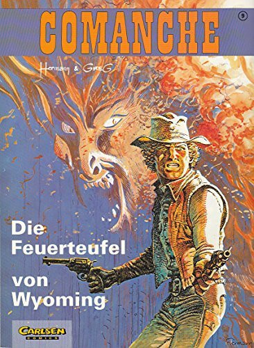 Comanche, Bd.9, Die Feuerteufel von Wyoming