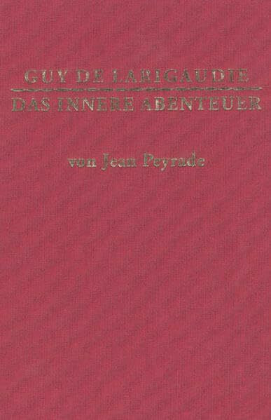 Guy de Larigaudie - das innere Abenteuer