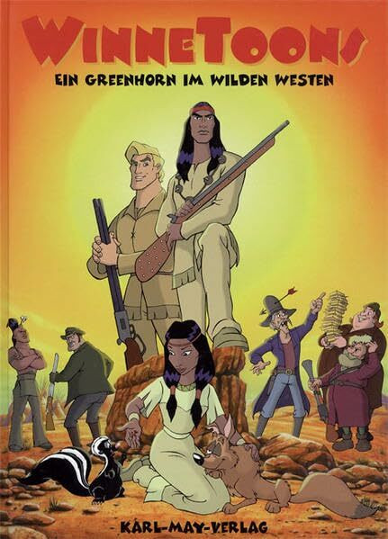 WinneToons: Ein Greenhorn im Wilden Westen. Frei nach Karl May