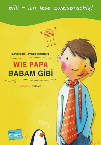 Wie Papa. Kinderbuch Deutsch-Türkisch