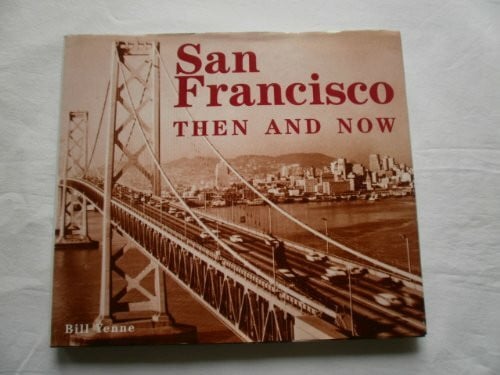 San Francisco Then & Now